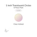 Precut translucent clear iridized circle glass shape, 1 inch diameter with iridescent surface, COE90 fusible glass.
