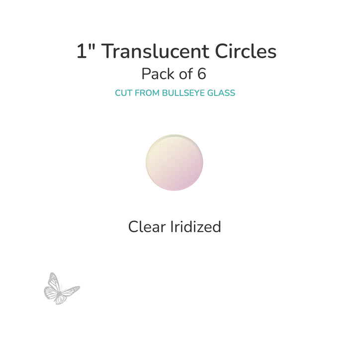 Precut translucent clear iridized circle glass shape, 1 inch diameter with iridescent surface, COE90 fusible glass.