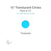 Precut translucent turquoise circle glass shape, 1/2 inch diameter, COE90 fusible glass for kiln forming and mosaics.