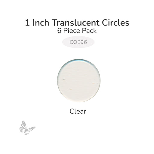 Precut translucent clear circle glass shape, 1 inch diameter, COE96 fusible glass for fusing and mosaic projects.
