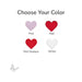 Color selection options for pink, red, red opaque, and white hearts on a white background.
